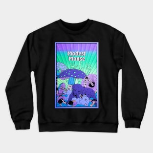 Modest mouse Crewneck Sweatshirt